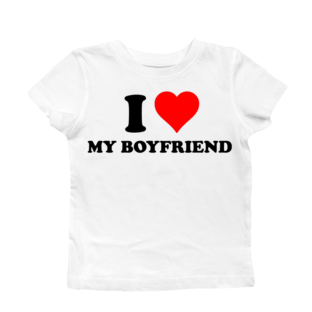 I LOVE MY BOYFRIEND BABY TEE