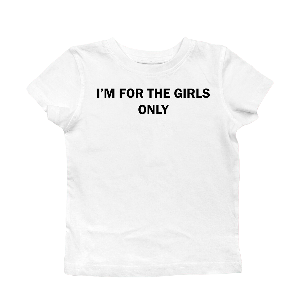 FOR THE GIRLS BABY TEE