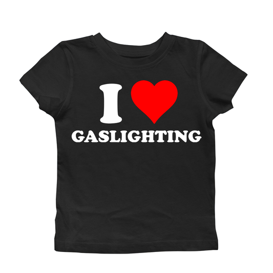 I LOVE GASLIGHTING BABY TEE