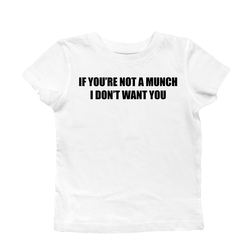 I WANT MUNCHES BABY TEE